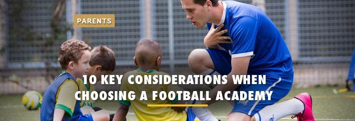10-key-considerations-when-choosing-a-football-academy-for-your-child-in-london
